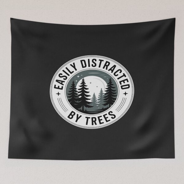 Item preview, Easily Distracted By Trees Funny Nature designed and sold by GaryBellcvbnb.
