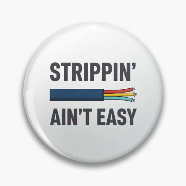 Item preview, Strippin' Ain't Easy Electrician Wire Pun designed and sold by MotivaChic.