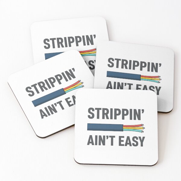 Item preview, Strippin' Ain't Easy Electrician Wire Pun designed and sold by MotivaChic.