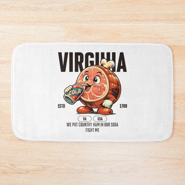 Item preview, Virigina : we put country ham in our soda, fight me designed and sold by Peerless-Prime.