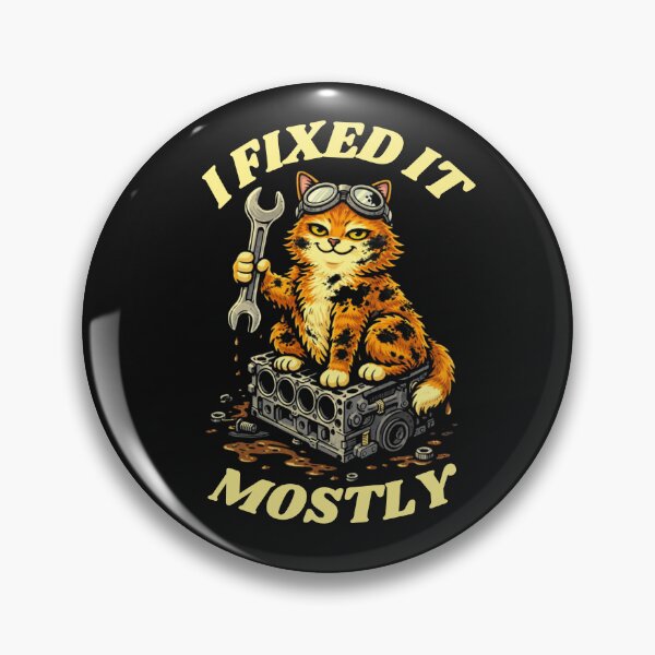 Item preview, Funny Mechanic Cat - I Fixed It Mostly designed and sold by JakubDesigns89.