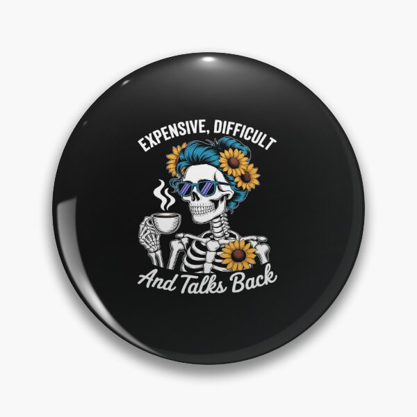 Item preview, Expensive Difficult and Talks Back Skeleton Mom Mother's Day designed and sold by TAYLOROUSDALE.