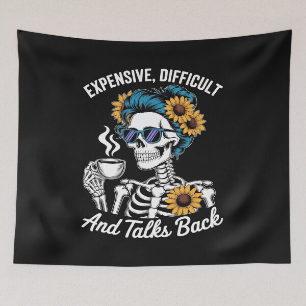 Item preview, Expensive Difficult and Talks Back Skeleton Mom Mother's Day designed and sold by TAYLOROUSDALE.
