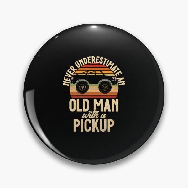 Item preview, Never Underestimate An Old Man With A Pickup Truck designed and sold by malhanasbih.
