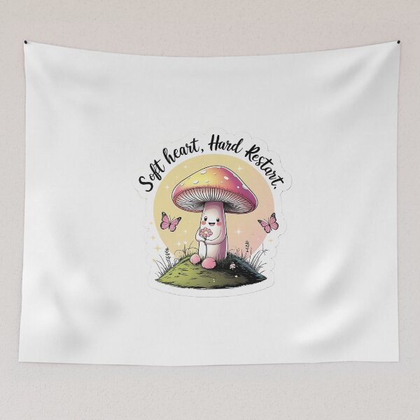 Item preview, Soft heart, Hard restart | Kindness grows here | cute mushroom | designed and sold by Classy-Artist.
