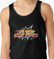 I Love Making Sound Effects Shirt Sound Effects Expert Shirt Tank Top