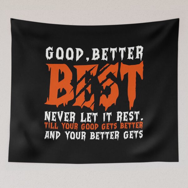Item preview, Good Better Best Never Let It Rest Motivation designed and sold by HenrieHard.