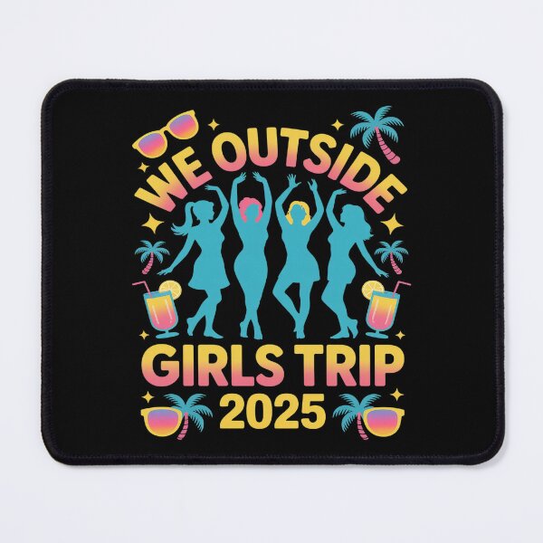 Item preview, We Outside Girls Trip 2025 Fun Vacation designed and sold by Shannon Bosley.