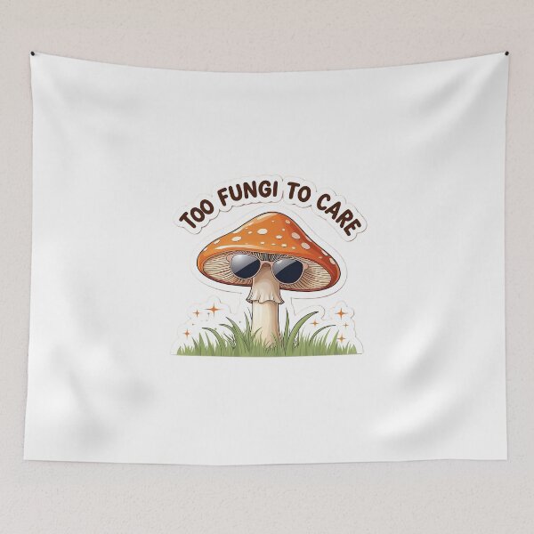 Item preview, Too Fungi to care | cute mushroom | stylish mushroom | designed and sold by Classy-Artist.
