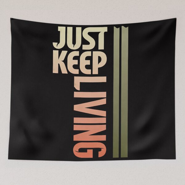 Item preview, Just Keep Living – Minimal Streetwear Typography Design designed and sold by Maximilianos.