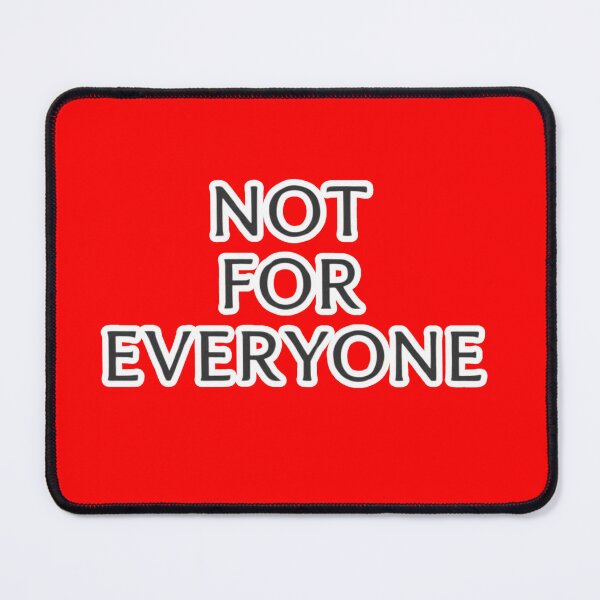 Item preview, NOT FOR EVERYONE — Quiet Statement Typography designed and sold by Purdiole-art.