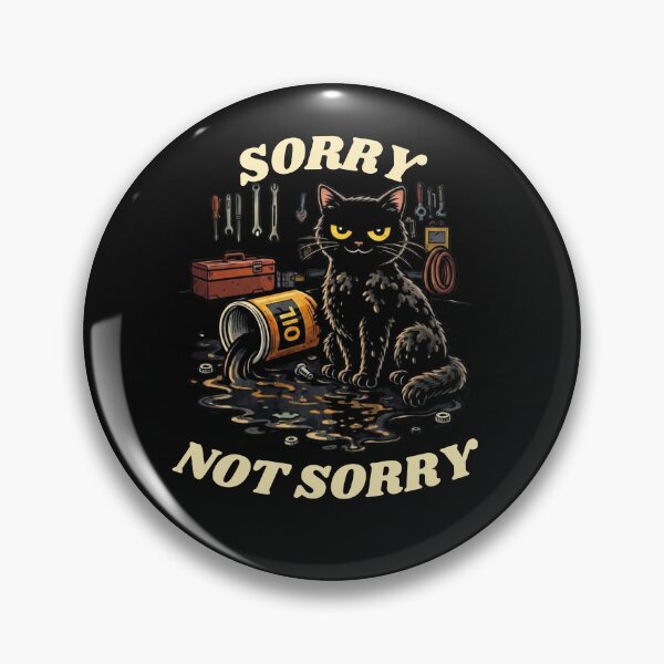 Item preview, Funny Mechanic Cat Spilling Oil - Sorry Not Sorry designed and sold by JakubDesigns89.