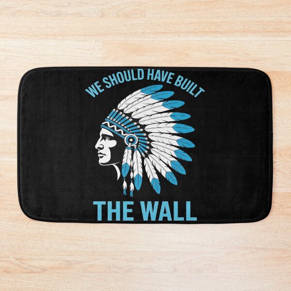 Item preview, We Should Have Built the Wall Funny Indian Native American designed and sold by Shannon Bosley.