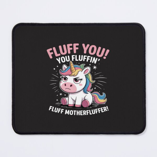 Item preview, Fluff You You Fluffin' Fluff Motherfluffer Funny Unicorn designed and sold by TAYLOROUSDALE.