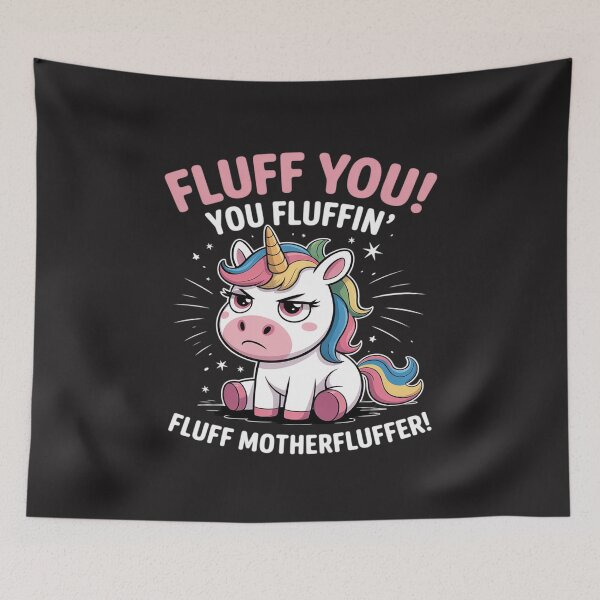 Item preview, Fluff You You Fluffin' Fluff Motherfluffer Funny Unicorn designed and sold by TAYLOROUSDALE.