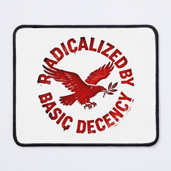 Item preview, radicalized by basic decency designed and sold by THREE LITTLE BEANS.
