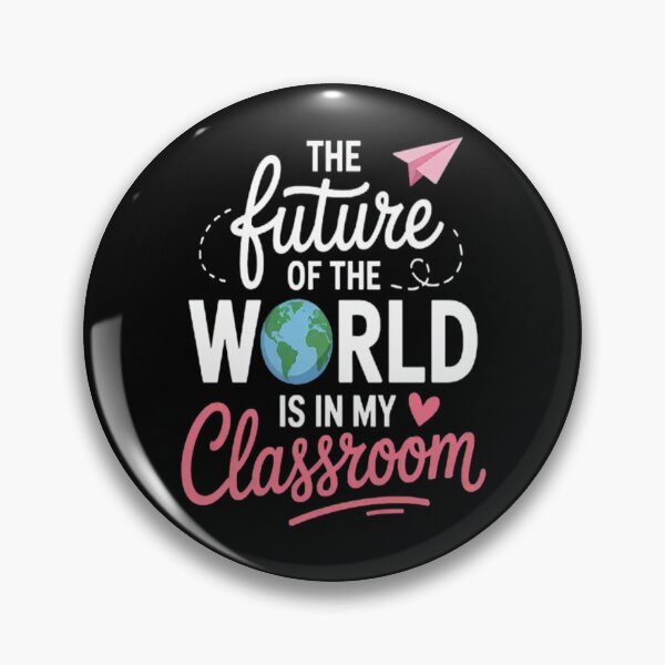 Item preview, The Future Of The World Is In My Classroom Back to School designed and sold by gandebro.