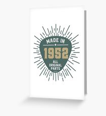 Made In 1952 All Original Parts Greeting Card