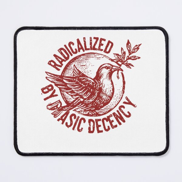 Item preview, Radicalized by basic decency designed and sold by THREE LITTLE BEANS.