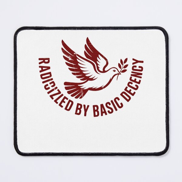 Item preview, Radicalized by basic decency designed and sold by THREE LITTLE BEANS.