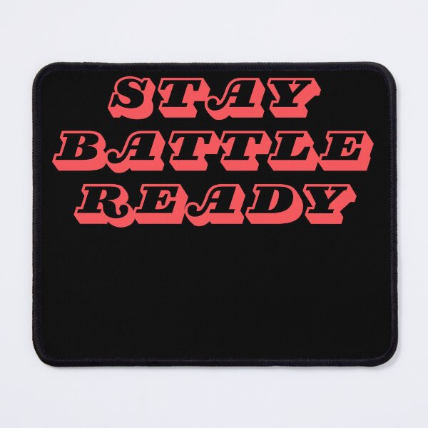 Item preview, Stay battle-ready designed and sold by MariusDesign210.