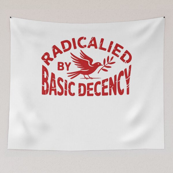 Item preview, Radicalized by basic decency designed and sold by THREE LITTLE BEANS.