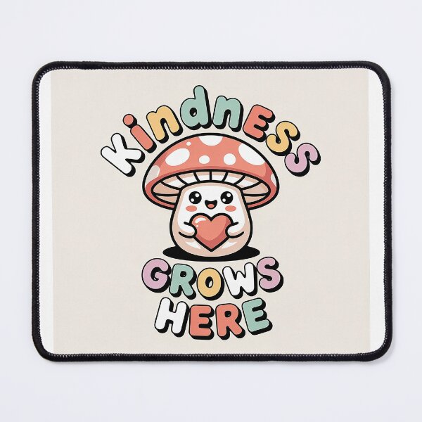 Item preview, Kindness grows here | Be kind always | cute mushrooms designed and sold by Classy-Artist.