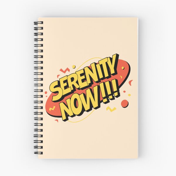 Item preview, Serenity Now | funny anger control phrase designed and sold by MamSelle.