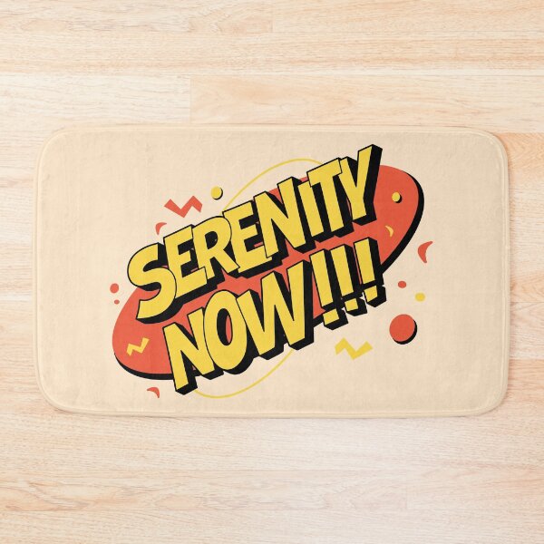 Item preview, Serenity Now | funny anger control phrase designed and sold by MamSelle.