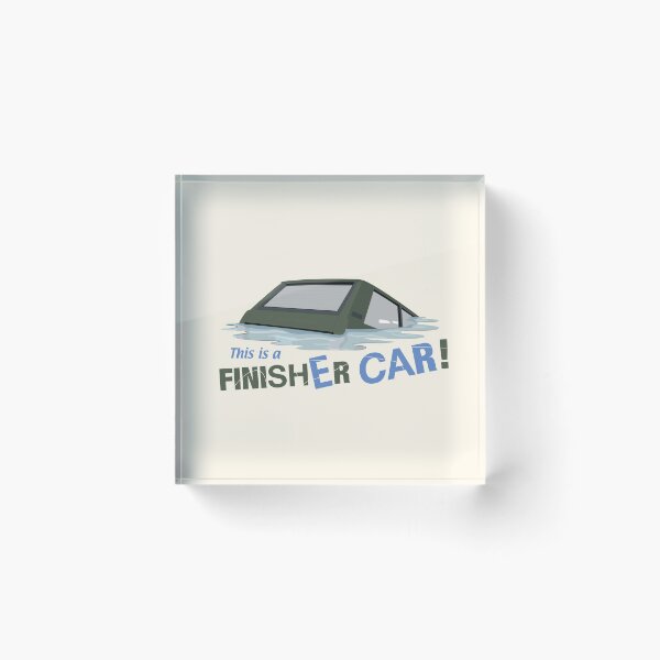 Item preview, This is a Finisher car | Funny quote designed and sold by MamSelle.