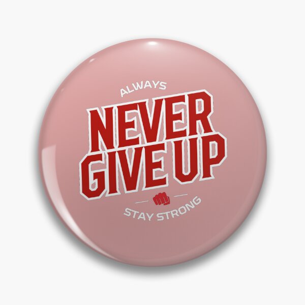 Item preview, Always Never Give Up – Stay Strong Motivational Quote Typography Design designed and sold by RevieusaR.