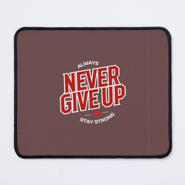 Item preview, Always Never Give Up – Stay Strong Motivational Quote Typography Design designed and sold by RevieusaR.