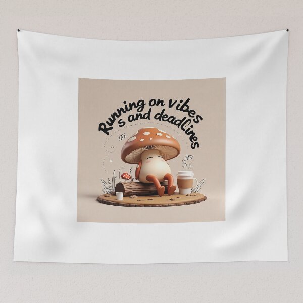 Item preview, Running on vibes and deadlines | kawaii mushroom designed and sold by Classy-Artist.