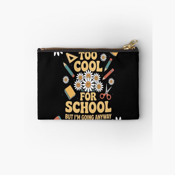 Item preview, TOO COOL FOR SCHOOL (BUT I'M GOING ANYWAY) designed and sold by gandebro.