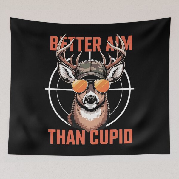 Item preview, Better Aim Than Cupid Hunting Humor designed and sold by Morphologiona.