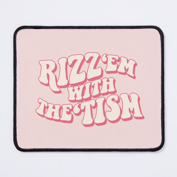 Item preview, Rizz 'em con el 'tismo | rosa designed and sold by MamSelle.
