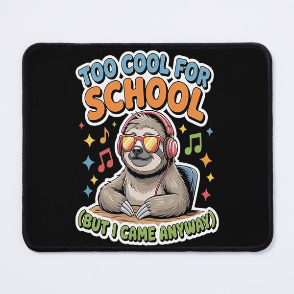 Item preview, Too Cool for School Sloth Student Quote back to school designed and sold by gandebro.