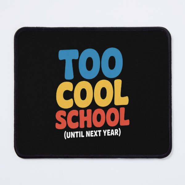 Item preview, Too Cool For School Student Last Day Of School Year designed and sold by gandebro.