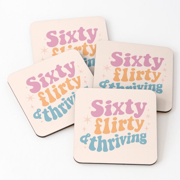 Item preview, Sixty flirty thriving designed and sold by MamSelle.