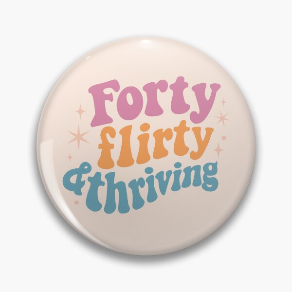 Item preview, Forty flirty thriving designed and sold by MamSelle.