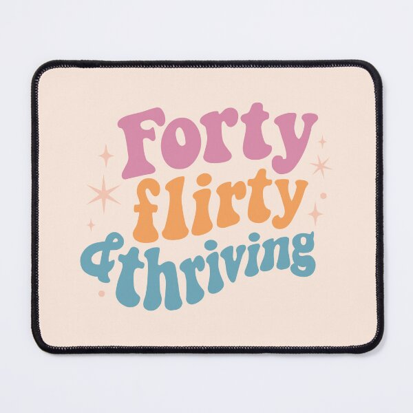 Item preview, Forty flirty thriving designed and sold by MamSelle.