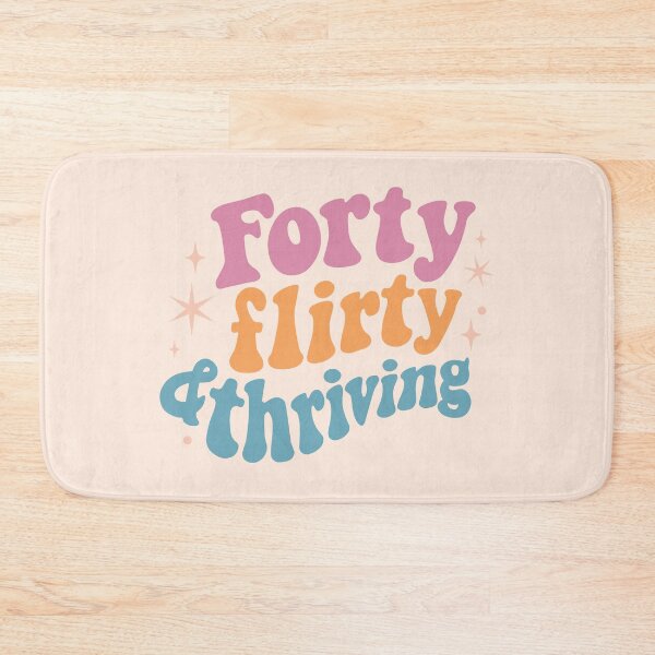 Item preview, Forty flirty thriving designed and sold by MamSelle.