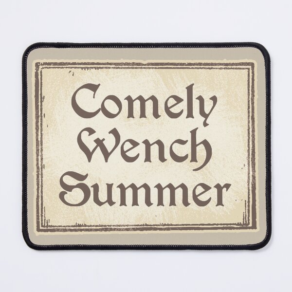 Item preview, Comely Wench Summer | Hot girl summer, but Renaissance designed and sold by MamSelle.