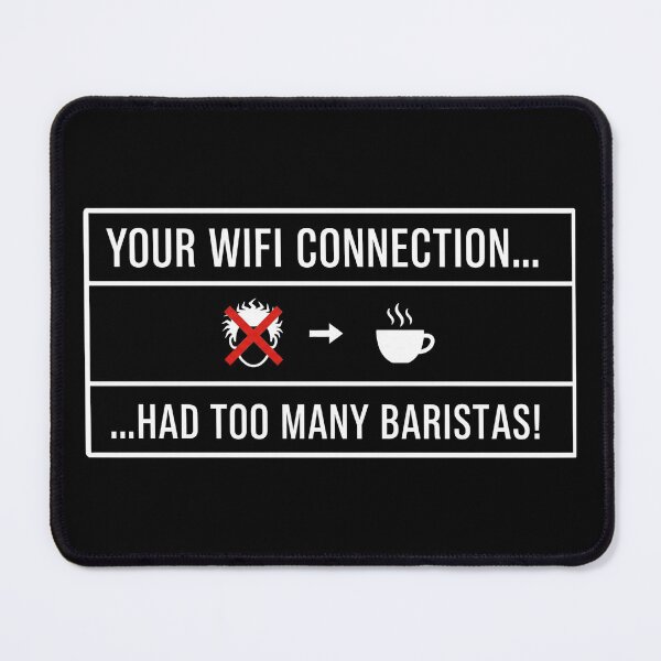 Item preview, Cyber Security - Hacker - Your Wifi Connection ... Had too may Baristas! W designed and sold by clubtee.