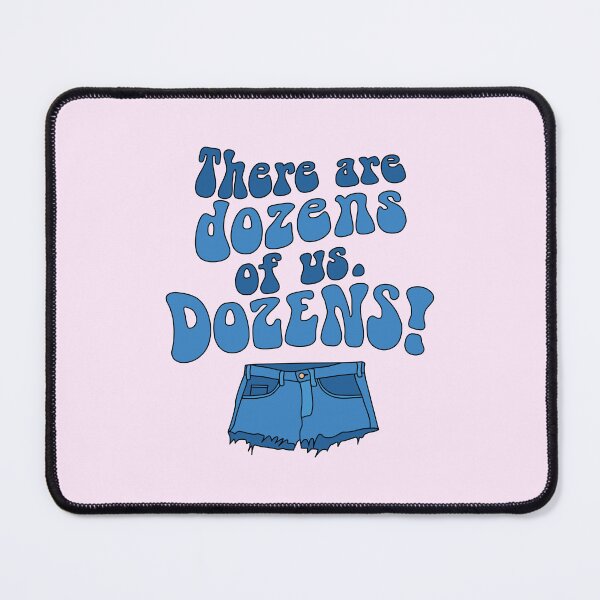 Item preview, There Are Dozens of Us. DOZENS! Quote designed and sold by MamSelle.