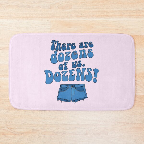 Item preview, There Are Dozens of Us. DOZENS! Quote designed and sold by MamSelle.