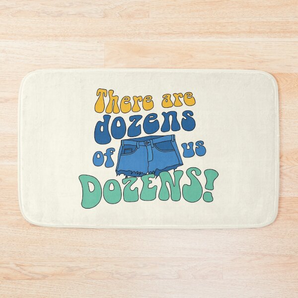Item preview, There Are Dozens of Us. DOZENS! Quote designed and sold by MamSelle.