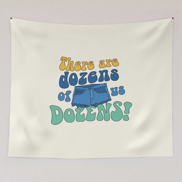 Item preview, There Are Dozens of Us. DOZENS! Quote designed and sold by MamSelle.