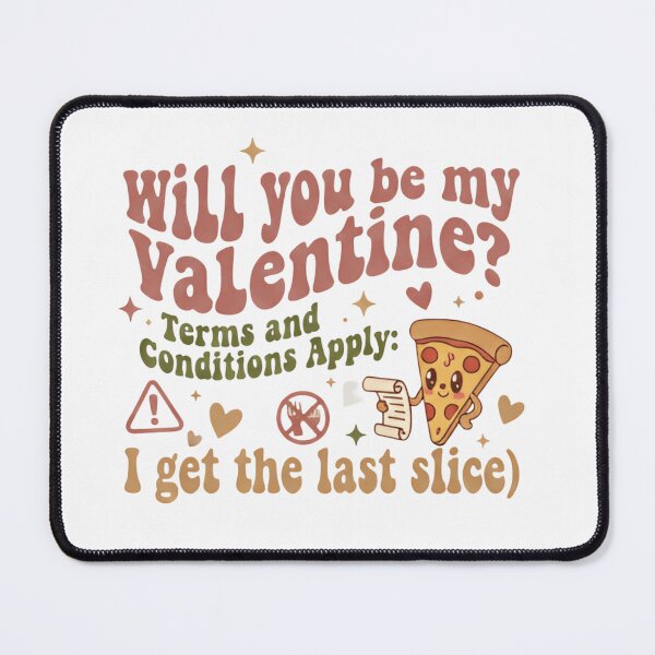 Item preview, Will You Be My Valentine Terms and Conditions Apply Funny Pizza Love Shirt designed and sold by ZyxDes.