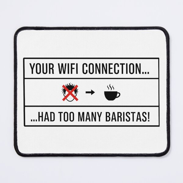 Item preview, Cyber Security - Hacker - Your Wifi Connection... Had too may Baristas! designed and sold by clubtee.